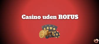 Casino Uden Rufus Trustly En Guide til Spil uden Begrænsninger