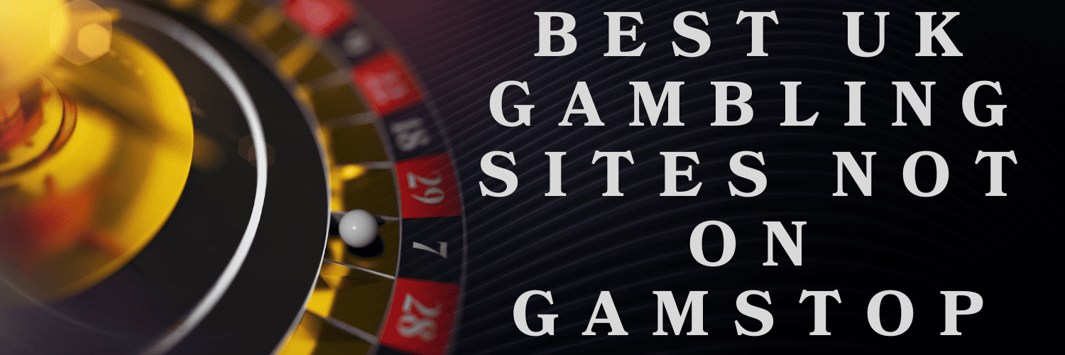 Explore Casino Options Not Registered with GamStop