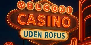 Online Casino Uden Rufus - Spil Uden Bekymringer