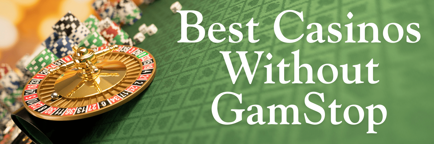 Exploring the World of Casinos Without GamStop -1699331402