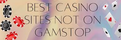 Top Casino Sites Not on Gamstop - Your Guide to Online Gaming Top Casino Sites Not on Gamstop - Your Guide to Online Gaming